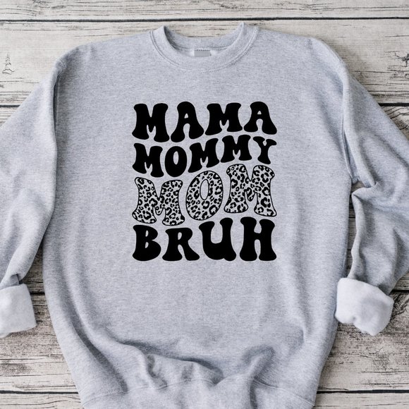 Mama, Mommy, Mom, Bruh Sweatshirt - Picture 2 of 5